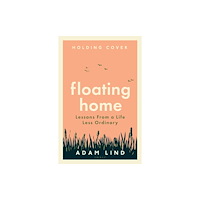 Bloomsbury Publishing PLC Floating Home (häftad, eng)