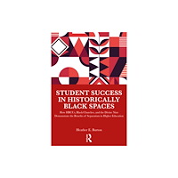 Taylor & francis ltd Student Success in Historically Black Spaces (häftad, eng)