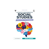 Taylor & francis ltd Authentic Assessment in Social Studies (häftad, eng)