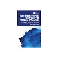 Taylor & francis ltd Audio Spoof Detection from Theory to Practical Application (häftad, eng)