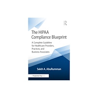 Taylor & francis ltd The HIPAA Compliance Blueprint (häftad, eng)