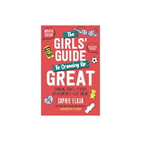 Bloomsbury Publishing PLC The Girls' Guide to Growing Up Great 2nd edition (häftad, eng)