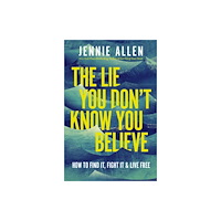 Thomas nelson publishers The Lie You Don't Know You Believe (häftad, eng)