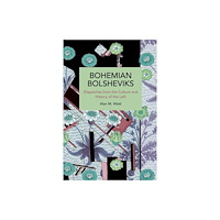 Haymarket Books Bohemian Bolsheviks (häftad, eng)