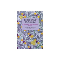 Haymarket Books Third Camp Socialism (häftad, eng)