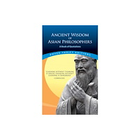Dover publications inc. Ancient Wisdom of Asian Philosophers (häftad, eng)