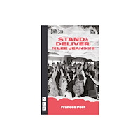 Nick Hern Books Stand & Deliver: The Lee Jeans Sit-In (häftad, eng)