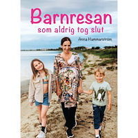 Anna Hammarström Barnresan som aldrig tog slut (inbunden)