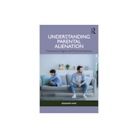 Taylor & francis ltd Understanding Parental Alienation (häftad, eng)