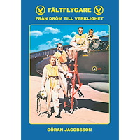 Göran Jacobsson Fältflygare - från dröm till verklighet (inbunden)