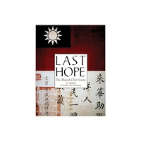 R.E. Baldwin Last Hope : The Blood Chit Story (inbunden, eng)