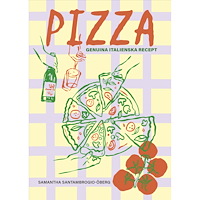 Samantha Santambrogio-Öberg Pizza : genuina italienska recept (inbunden)