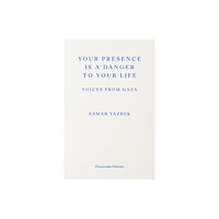 Samar Yazbek Your Presence Is a Danger to Your Life (pocket, eng)