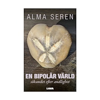 Alma Seren En bipolär värld : sökandet efter andlighet (bok, danskt band)