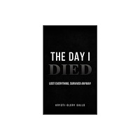 Austin Macauley Publishers The Day I Died (häftad, eng)