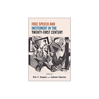 State University of New York Press Free Speech and Incitement in the Twenty-First Century (inbunden, eng)