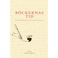 Natur & Kultur Allmänlitteratur Böckernas tid: svenska förlägareföreningen och svensk bokmarknad sedan 1943 (inbunden)
