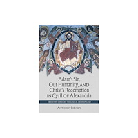 The catholic university of america press Adam's Sin, Our Humanity, and Christ's Redemption in Cyril of Alexandria (häftad, eng)