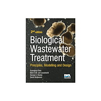 IWA Publishing Biological Wastewater Treatment (inbunden, eng)