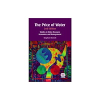 IWA Publishing The Price of Water (inbunden, eng)