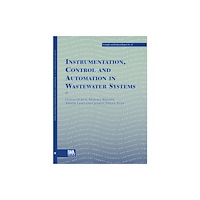 IWA Publishing Instrumentation, Control and Automation in Wastewater Systems (häftad, eng)
