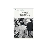 Penguin books ltd Some Men In London: Queer Life, 1960-1967 (häftad, eng)