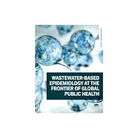 IWA Publishing Wastewater-based epidemiology at the frontier of global public health (häftad, eng)