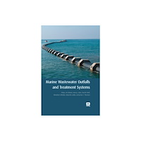 IWA Publishing Marine Wastewater Outfalls and Treatment Systems (inbunden, eng)