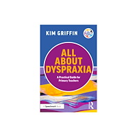 Taylor & francis ltd All About Dyspraxia: A Practical Guide for Primary Teachers (häftad, eng)