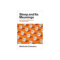 Mit press ltd Sleep and Its Meanings (häftad, eng)