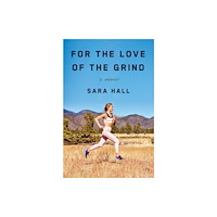 St Martin's Press For the Love of the Grind (inbunden, eng)