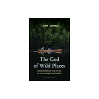 Bloomsbury Publishing PLC The God of Wild Places (häftad, eng)