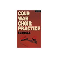 Bloomsbury Publishing PLC Cold War Choir Practice (häftad, eng)