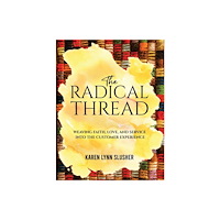 Austin Macauley Publishers LLC The Radical Thread (inbunden, eng)