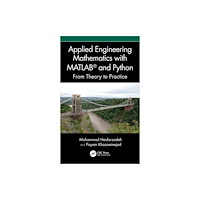 Taylor & francis ltd Applied Engineering Mathematics with MATLAB® and Python (inbunden, eng)