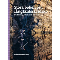 Mårten Ajne Stora boken om långfärdsskridsko : isbedömning, säkerhet och åkteknik (inbunden)