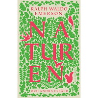 Ralph Waldo Emerson Naturen : och andra essäer (häftad)