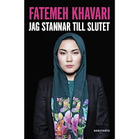 Fatemeh Khavari Jag stannar till slutet (häftad)