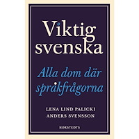 Lena Lind Palicki Viktig svenska : alla dom där språkfrågorna (häftad)