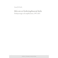 Gustaf Bjurhammer Birck Idén om en forskningsbaserad skola :  förskjutningar och implikationer, 1997–2015 (häftad)