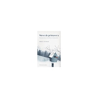 Pablo Fernández de Salas Nieve de primavera : poemas de un científico en Estocolmo (häftad, spa)