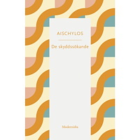 Aischylos De skyddssökande (häftad)