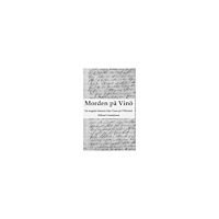 Mikael Gustafsson Morden på Vinö : en tragisk historia från Tjust på 1750-talet (häftad)
