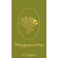 Eva Pettersson Trädgårdsreflektioner (häftad)