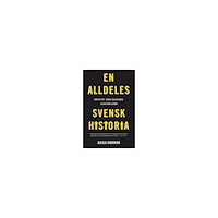 Kajsa Norman En alldeles svensk historia (häftad)