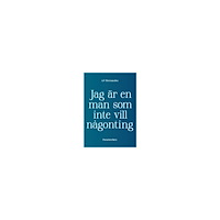A.V. Hernandez Jag är en man som inte vill någonting (häftad)