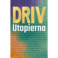 Eva Brådhe Driv utopierna : 19 röster, ett budskap (häftad)