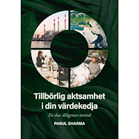 Parul Sharma Tillbörlig aktsamhet i din värdekedja : en due-diligence metod (häftad)