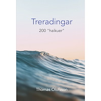 Thomas Olofsson Treradingar : 200 "haikuer" (häftad)