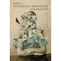 Maria Stepanova Kroppens återkomst (bok, danskt band)